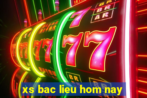 xs bac lieu hom nay