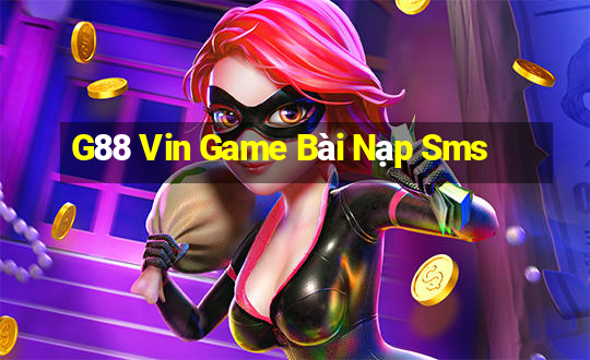 G88 Vin Game Bài Nạp Sms