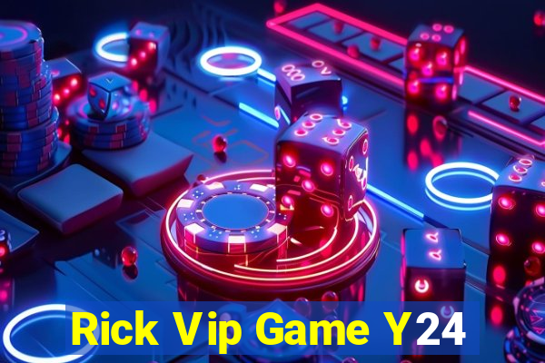 Rick Vip Game Y24