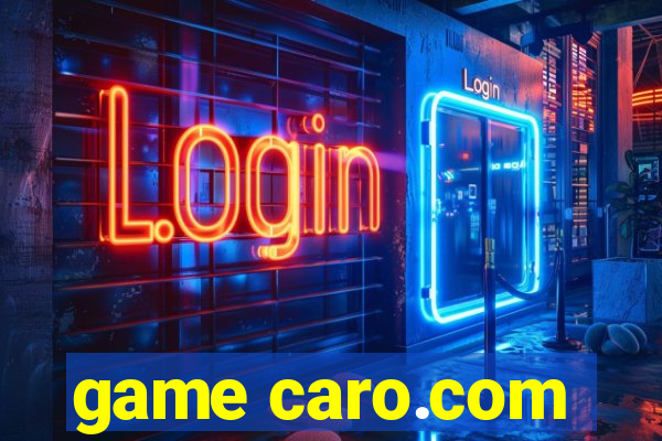 game caro.com