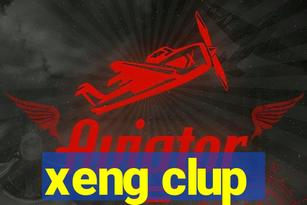 xeng clup