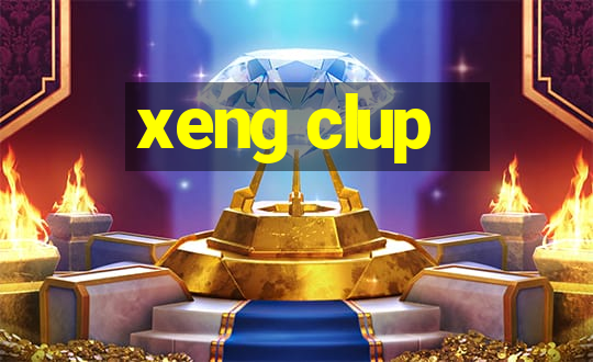 xeng clup