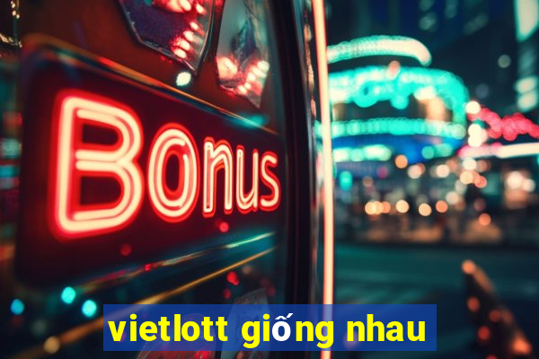 vietlott giống nhau