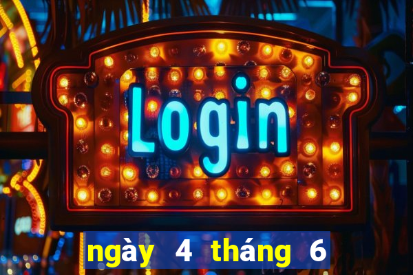 ngày 4 tháng 6 xổ số đà lạt