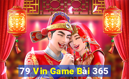 79 Vin Game Bài 365