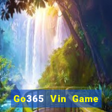 Go365 Vin Game Bài Giải Trí