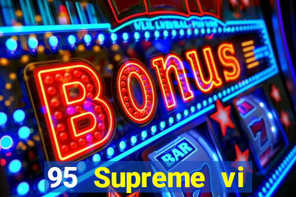 95 Supreme vi thương hiệu cũ 3