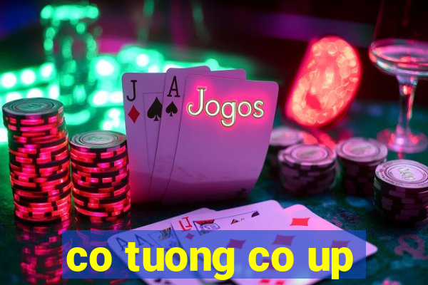 co tuong co up