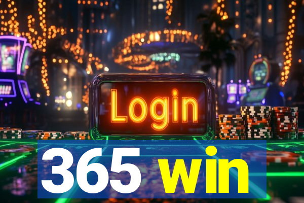 365 win