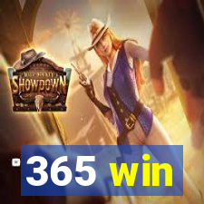 365 win