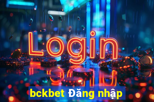 bckbet Đăng nhập