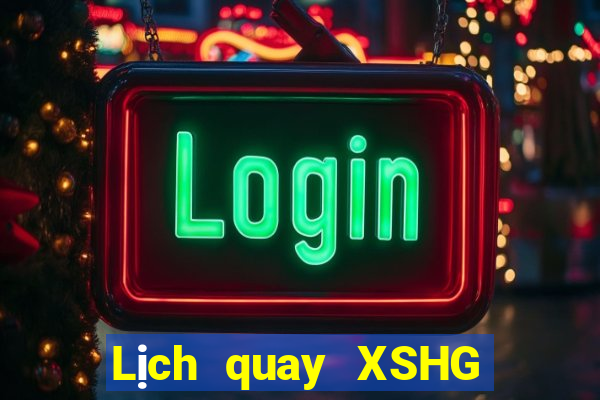 Lịch quay XSHG thứ tư