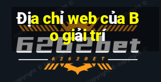 Địa chỉ web của Bo giải trí