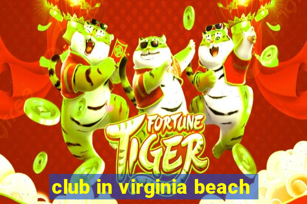 club in virginia beach