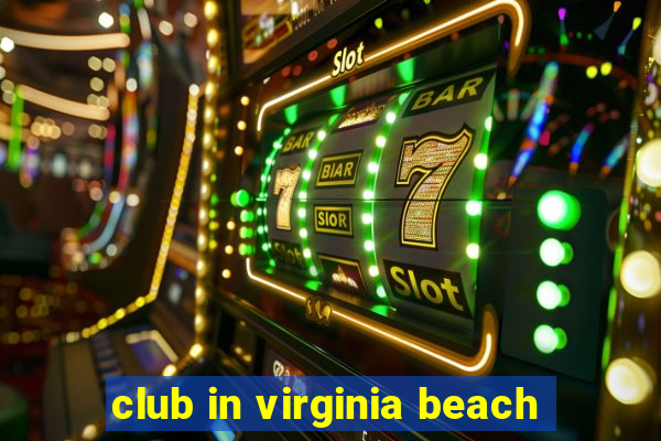 club in virginia beach