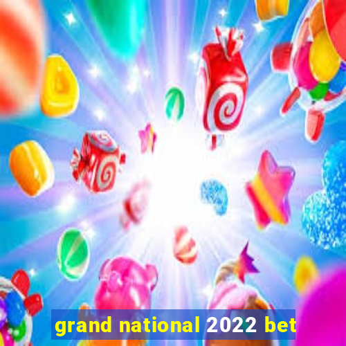 grand national 2022 bet