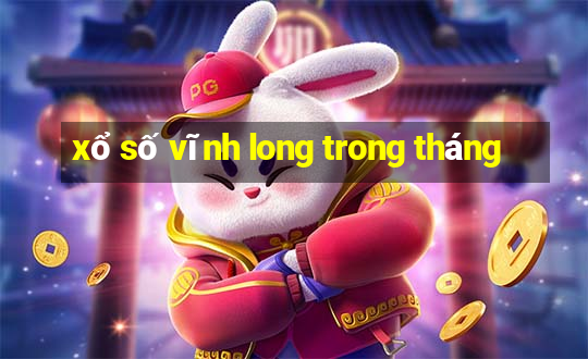 xổ số vĩnh long trong tháng