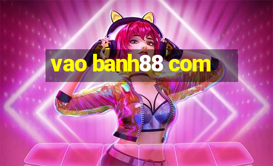 vao banh88 com