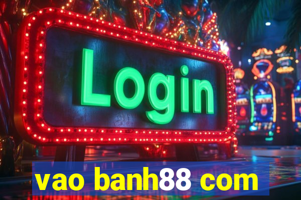 vao banh88 com