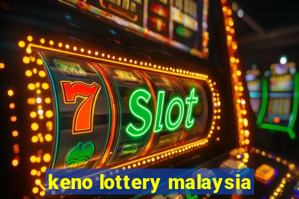 keno lottery malaysia