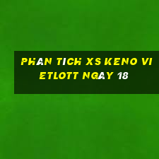 Phân tích XS Keno Vietlott ngày 18