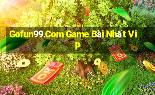 Gofun99.Com Game Bài Nhất Vip