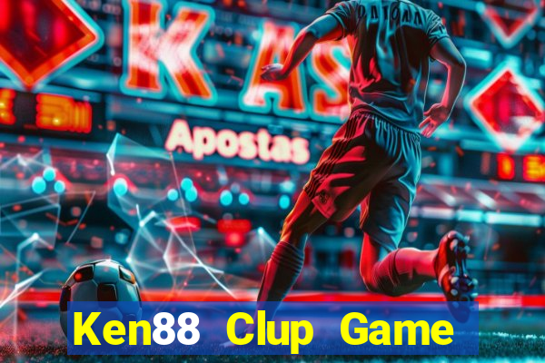 Ken88 Clup Game Bài Slot Đổi Thưởng