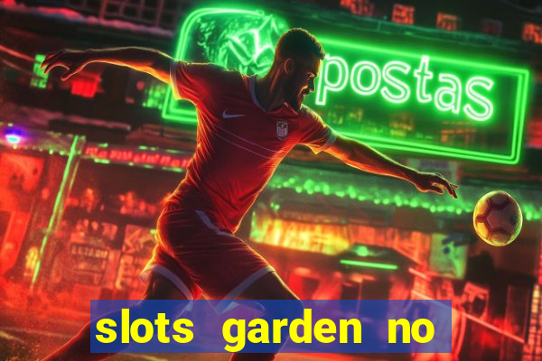 slots garden no deposit bonus codes