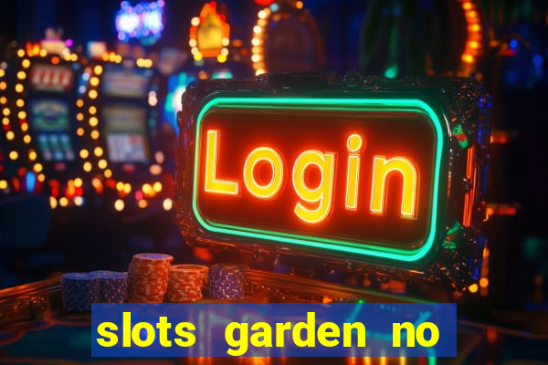 slots garden no deposit bonus codes