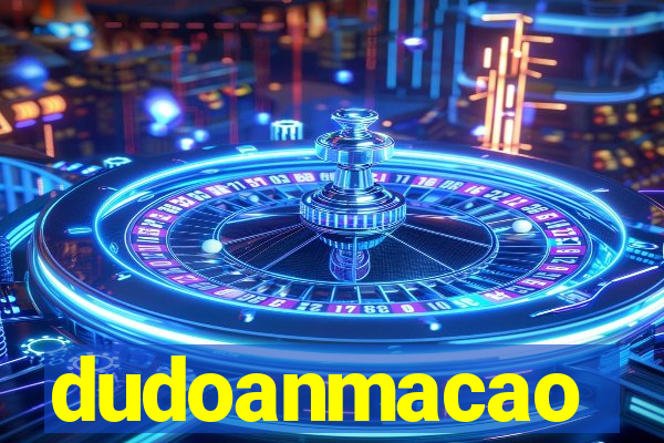 dudoanmacao