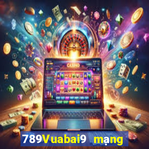 789Vuabai9 mạng giải trí 772