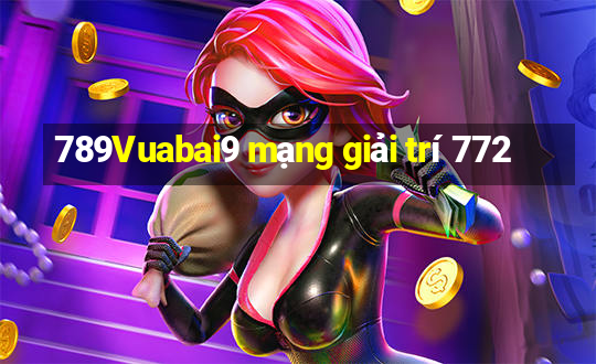 789Vuabai9 mạng giải trí 772