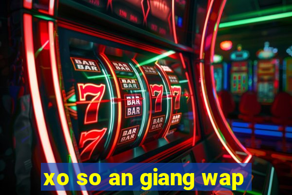 xo so an giang wap