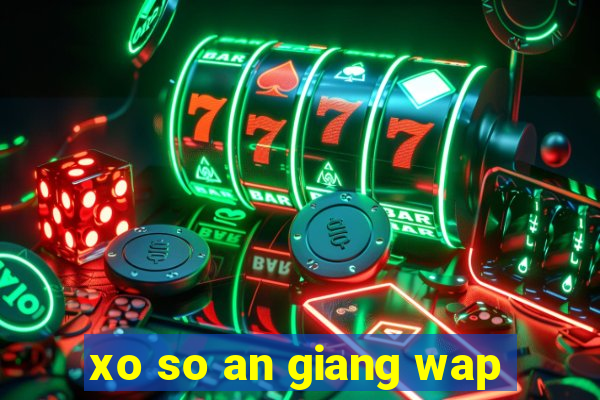 xo so an giang wap