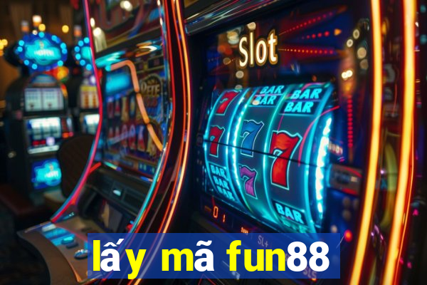 lấy mã fun88