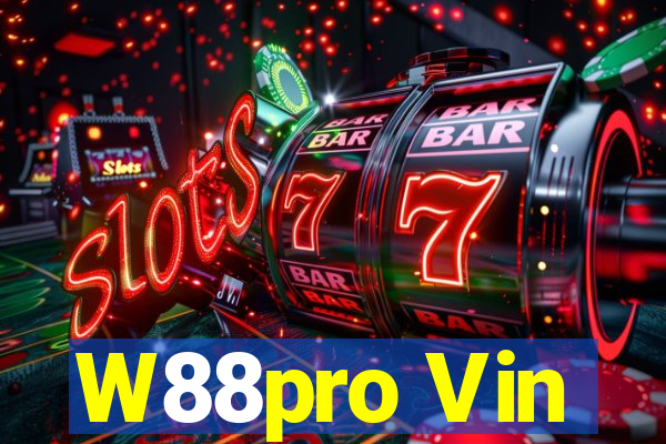 W88pro Vin