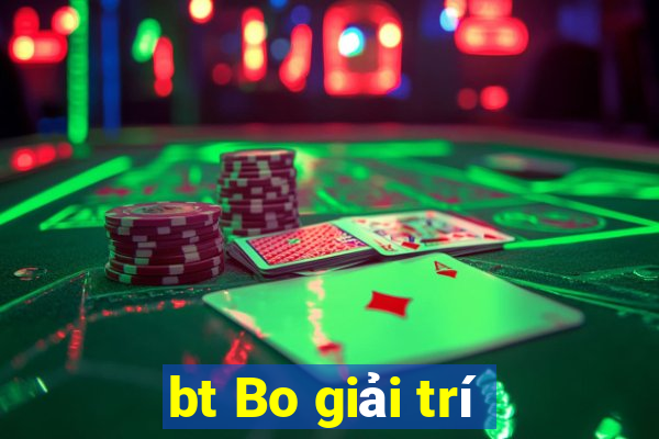 bt Bo giải trí