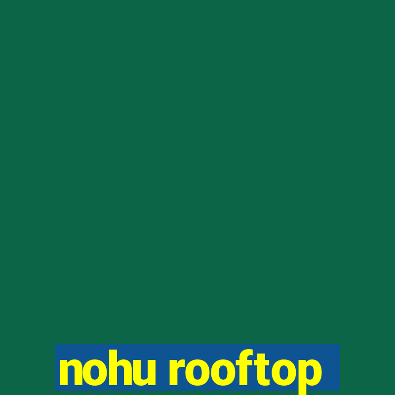 nohu rooftop