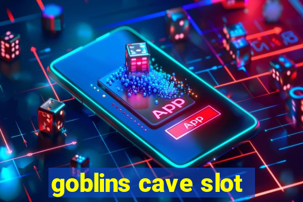 goblins cave slot