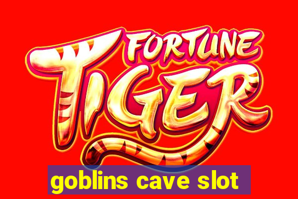 goblins cave slot