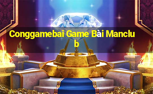 Conggamebai Game Bài Manclub