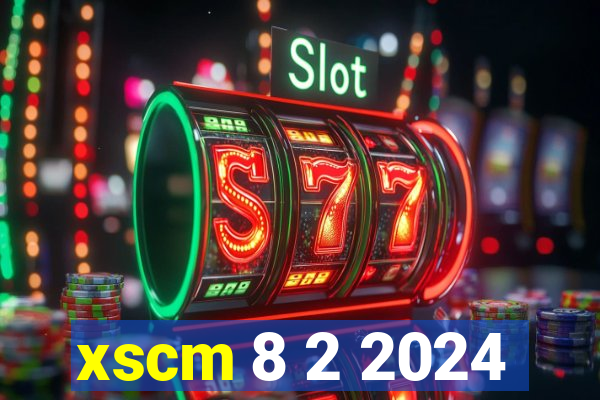 xscm 8 2 2024