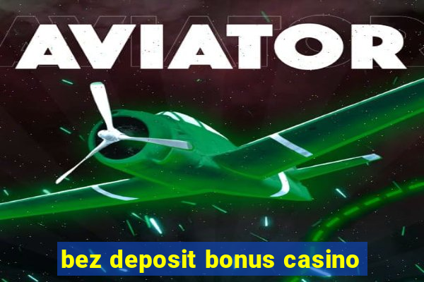 bez deposit bonus casino