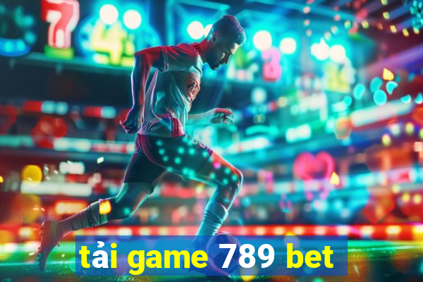 tải game 789 bet