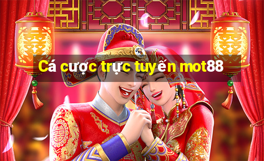 Cá cược trực tuyến mot88