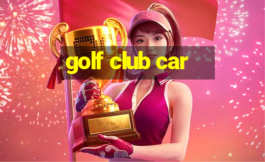 golf club car