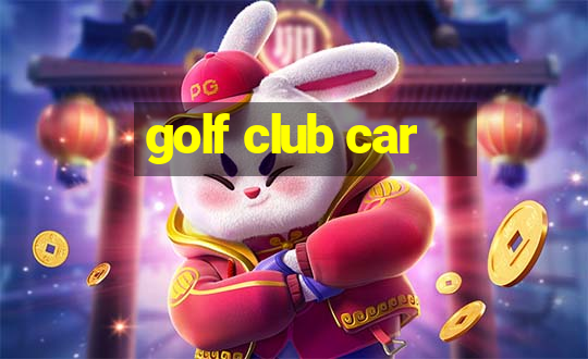 golf club car