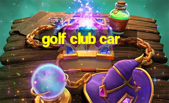 golf club car