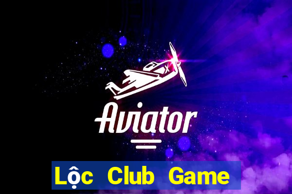 Lộc Club Game Bài Hay Nhất Hiện Nay