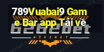 789Vuabai9 Game Bar app Tải về